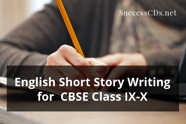 Story Writing Class 9 English Story Writing Format Examples