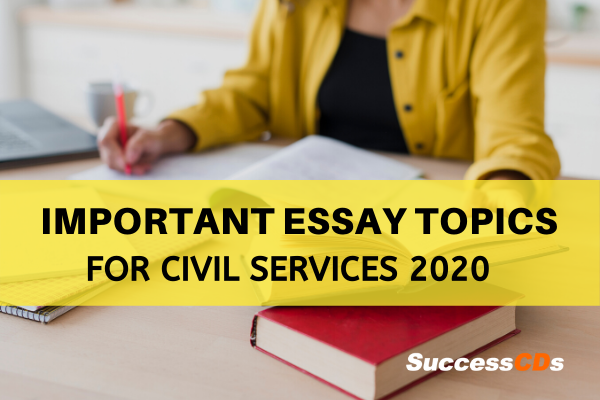 20 UPSC Essay Topics For Civil Service Exams Current Essay Topics 