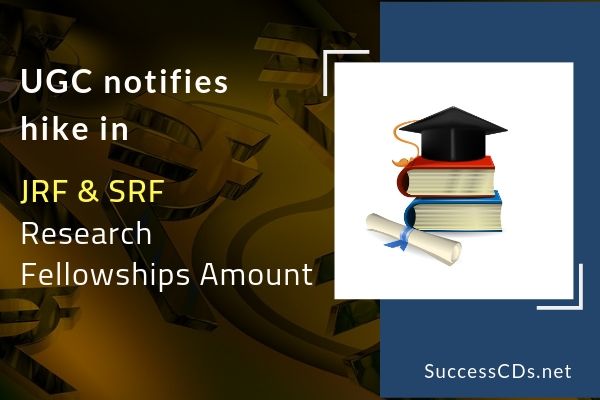 UGC notifies hike in JRF, SRF Research Fellowships Amount, check details
