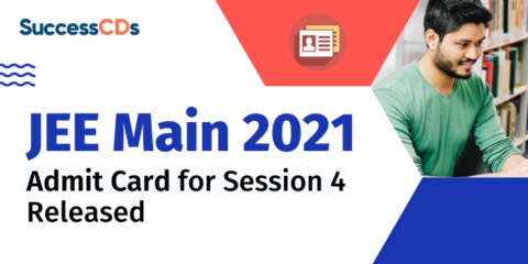 JEE Main 2021 Admit Card For Session 4 Released, Steps To Download