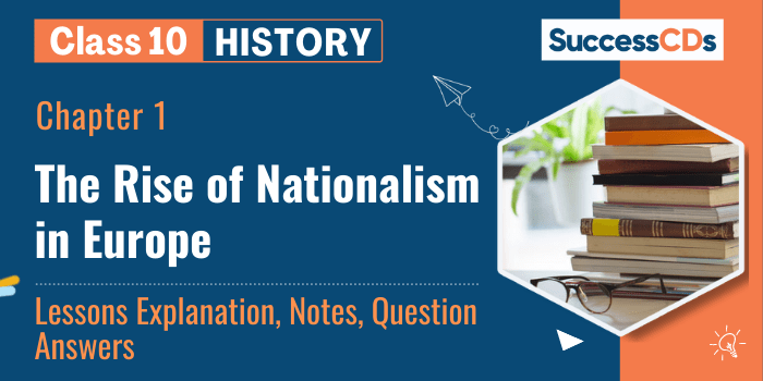 Class X History Chapter 1 : Rise of Nationalism in Europe (Part 1