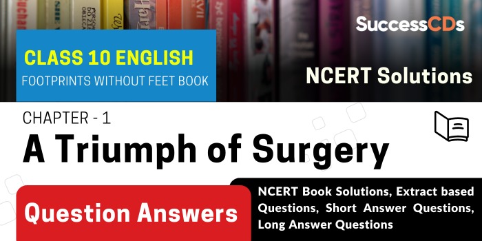 A Triumph of Surgery Important Questions and Answers Class 10 English