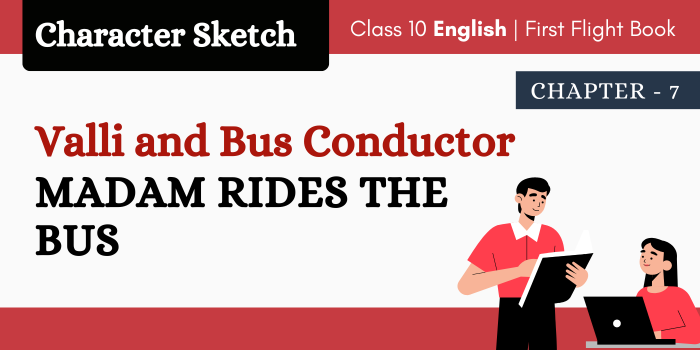 Class 10 Madam rides the Bus Character Sketches