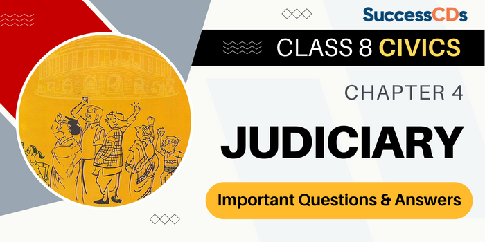 Class 8 Civics Chapter 4 Judiciary