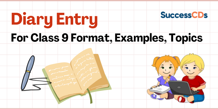 Diary Entry for Class 9 Format, Examples, Topics