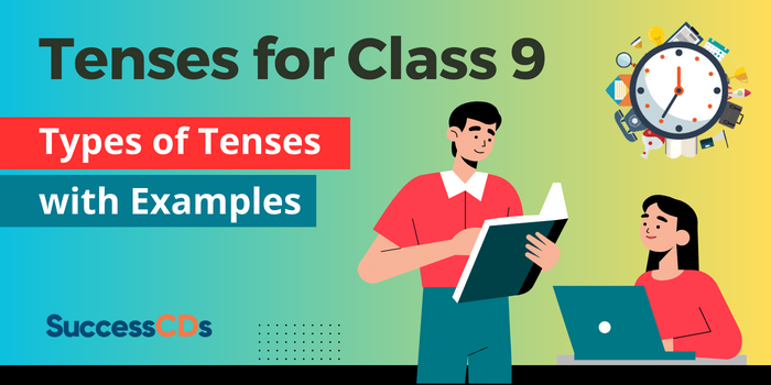 Tenses for class 9 | Types of Tenses with Examples