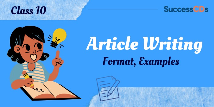 Class 10 Communicative English Article writing