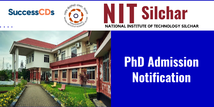 NIT Silchar PhD Admission 2024 Dates, Eligibility, Application Form