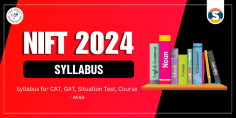 NIFT Syllabus 2024: Syllabus for CAT, GAT, Situation Test, Course-wise