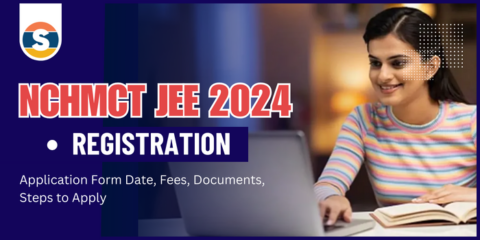 NCHMCT JEE 2024 Registration: Application Form Date, Fees, Documents ...