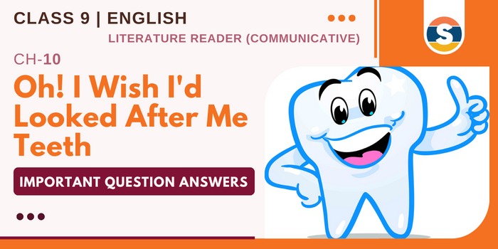 oh-i-wish-i-d-looked-after-me-teeth-important-question-answers