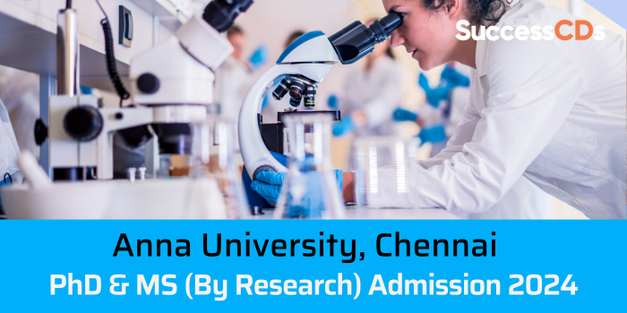 Anna University PhD and MS (By Research) Admission 2024 Dates, Eligibility and Application Process