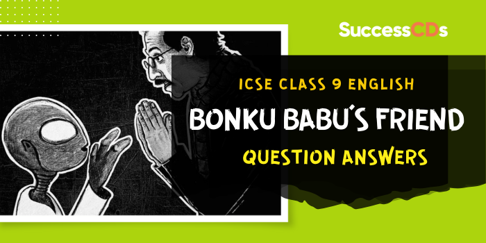 Bonku Babu’s Friend-Questions-Answer