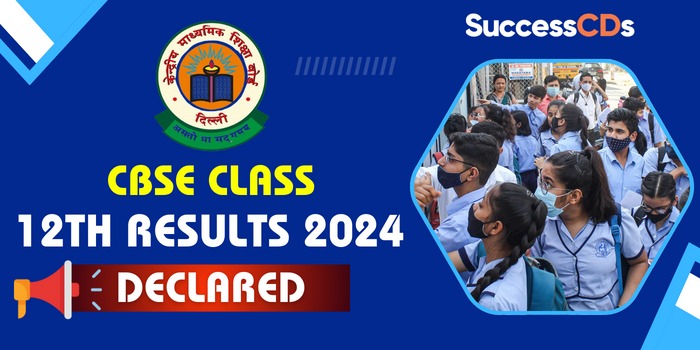 CBSE Class 12th Results 2024 declared