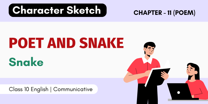 Character Sketch of Poet and Snake