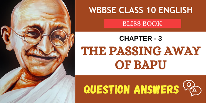 The Passing Away of Bapu Question Answers