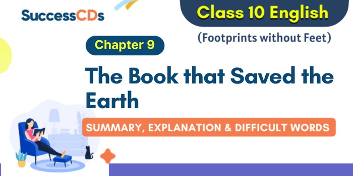 the book that saved the earth Summary , explanation Class 10