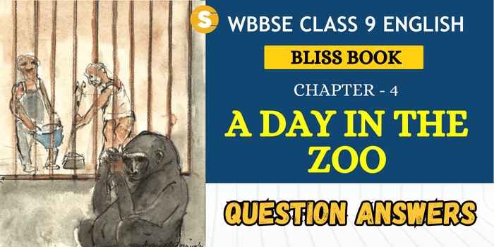 A Day in the Zoo Question Answers