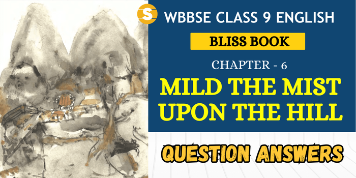 Mild the Mist upon the Hill Question Answers