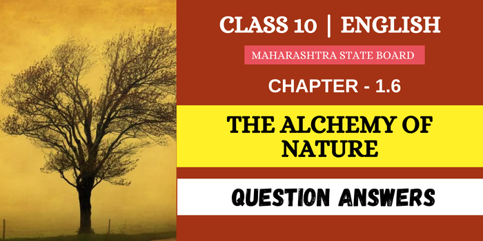 The Alchemy of Nature Question Answers