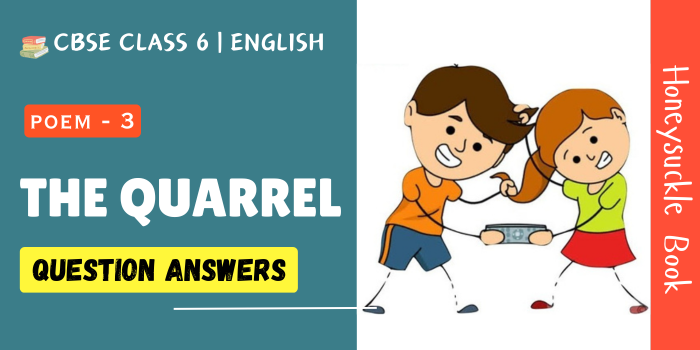 The Quarrel Question Answers