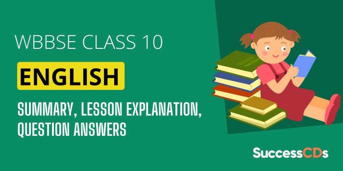 WBBSE Class 10 English Summary Lesson Explanation Question Answers