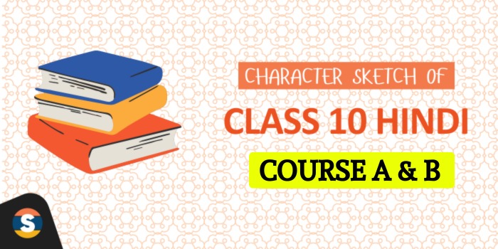 Character Sketch of Class 10 Hindi Course A and B