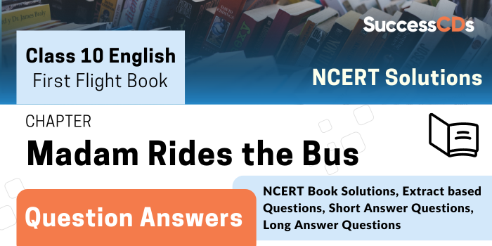 Madam Rides the Bus - Class 10 English - Important Questions and Answers