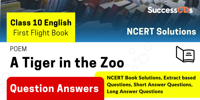 A Tiger in the zoo Important Questions and answers - Class 10 English poem