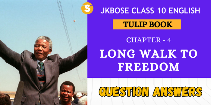 Long walk to Freedom Question Answers