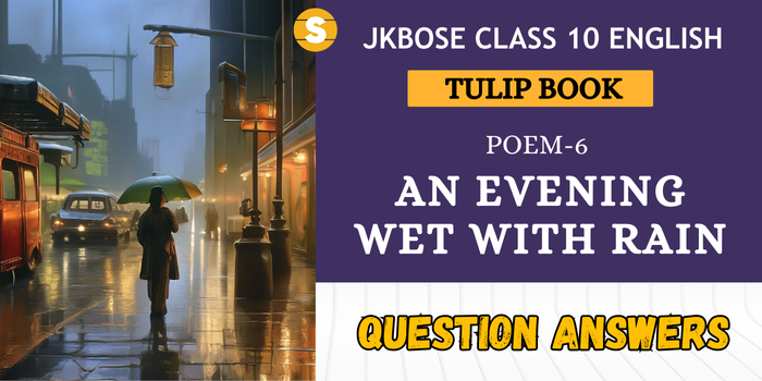 An Evening Wet with Rain Question Answers