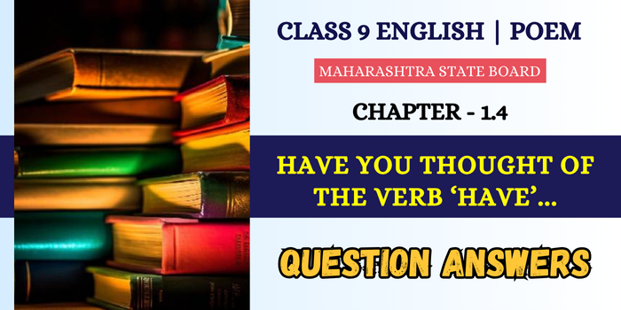 Have you thought of the verb have Question Answers