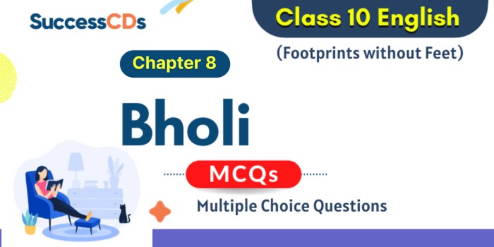 Bholi MCQs - Class 10 English