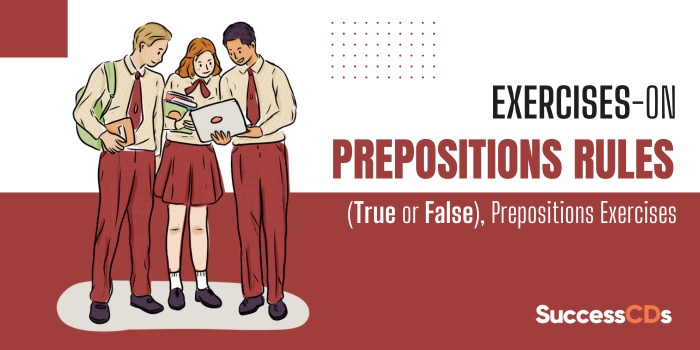 Exercises on Prepositions Rules