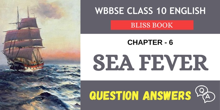 Sea Fever Question Answers